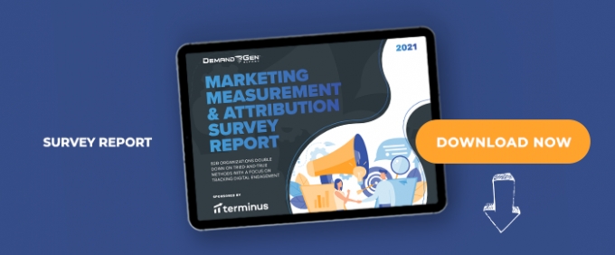 Marketing Measurement &amp; Attribution Survey Report: B2B Organizations Double Down On Tried-And-True Methods With A Focus On Tracking Digital Engagement