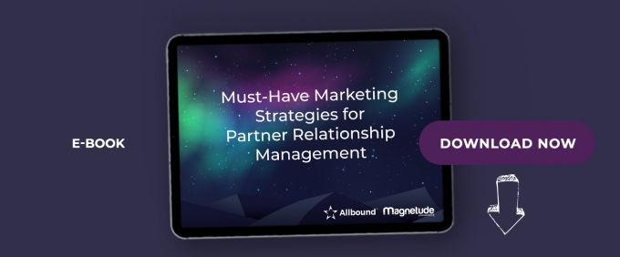 Must-Have Marketing Strategies For Partner Relationship Management