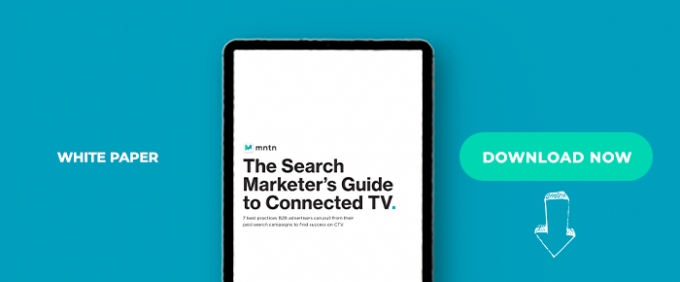 The Search Marketer’s Guide To Connected TV